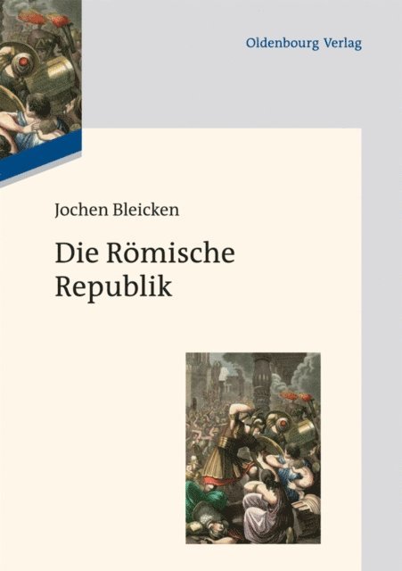 Jochen Bleicken - Die Römische Republik, E-bok