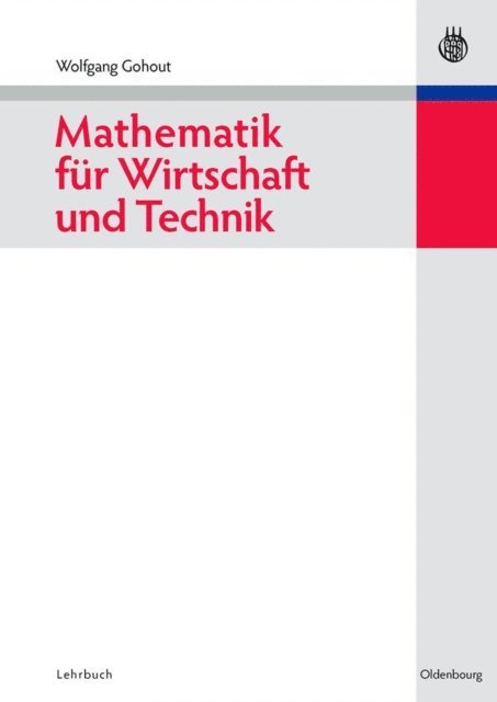 Wolfgang Gohout - Mathematik für Wirtschaft und Technik, E-bok