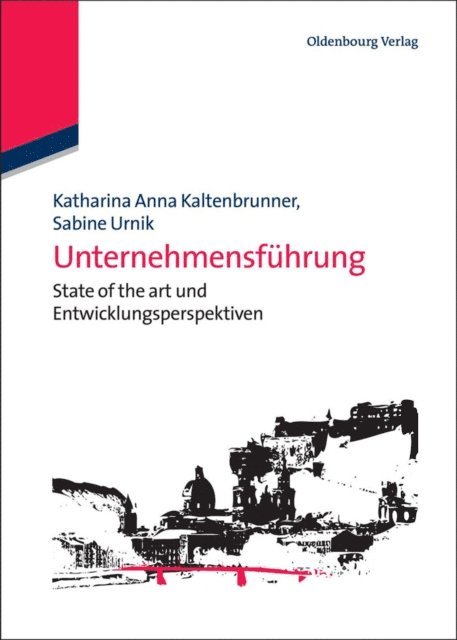 Sabine Urnik, Katharina Anna Kaltenbrunner - Unternehmensführung, E-bok