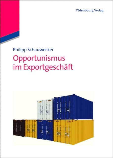 Philipp Schauwecker - Opportunismus im Exportgeschäft, E-bok