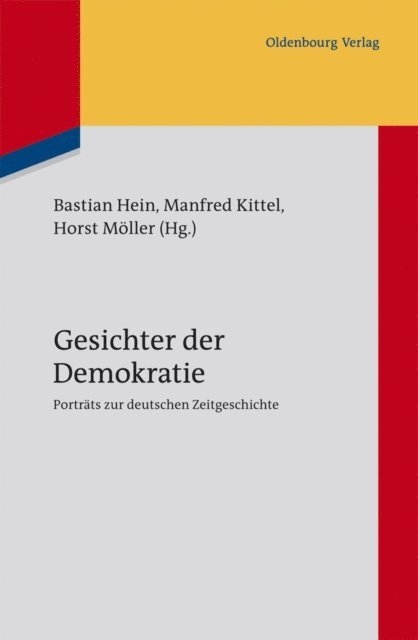 Horst Moller, Manfred Kittel, Bastian Hein - Gesichter der Demokratie, E-bok