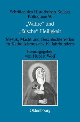 Hubert Wolf - Wahre Und Falsche Heiligkeit, Inbunden. Tillgänglighet: Tillfälligt slut