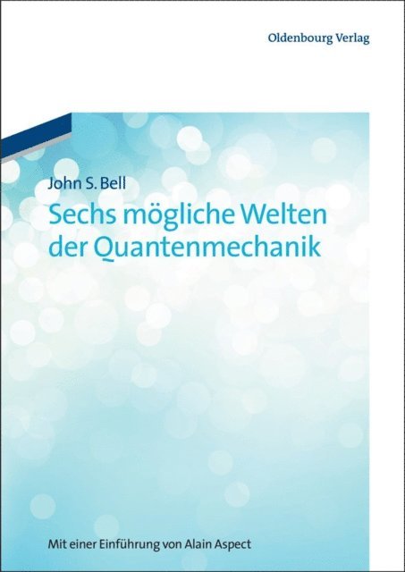 John S. Bell - Sechs mögliche Welten der Quantenmechanik, E-bok. Tillgänglighet: Lägg i varukorg