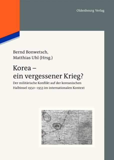 Matthias Uhl, Bernd Bonwetsch - Korea - ein vergessener Krieg?, E-bok