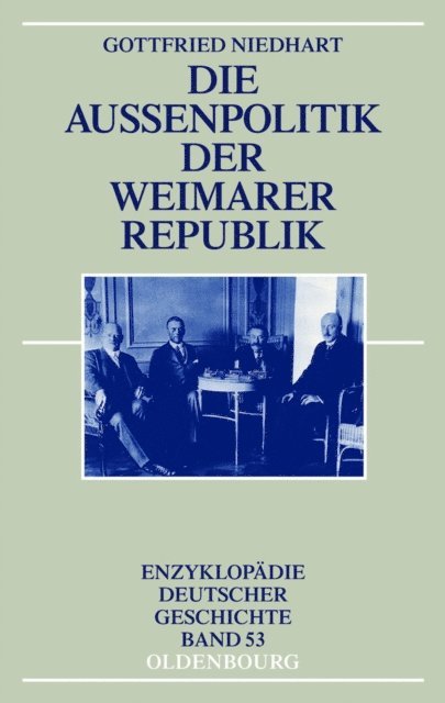 Gottfried Niedhart - Die Außenpolitik der Weimarer Republik, E-bok
