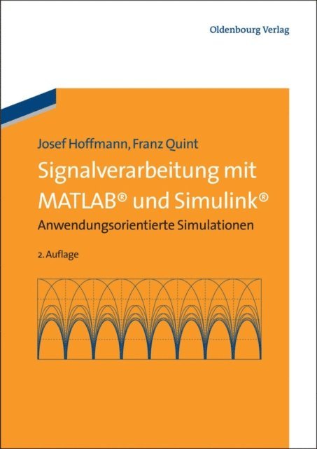 Franz Quint, Josef Hoffmann - Signalverarbeitung mit MATLAB und Simulink, E-bok