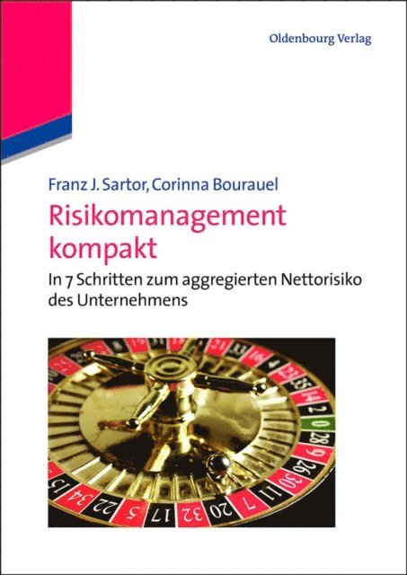 Corinna Bourauel, Franz J. Sartor - Risikomanagement kompakt, E-bok