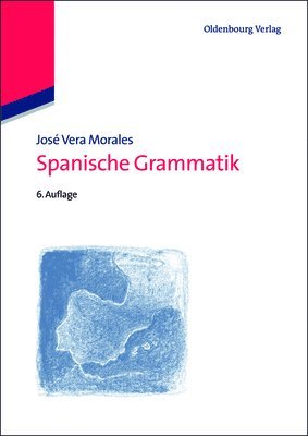 José Vera Morales - Spanische Grammatik, Häftad