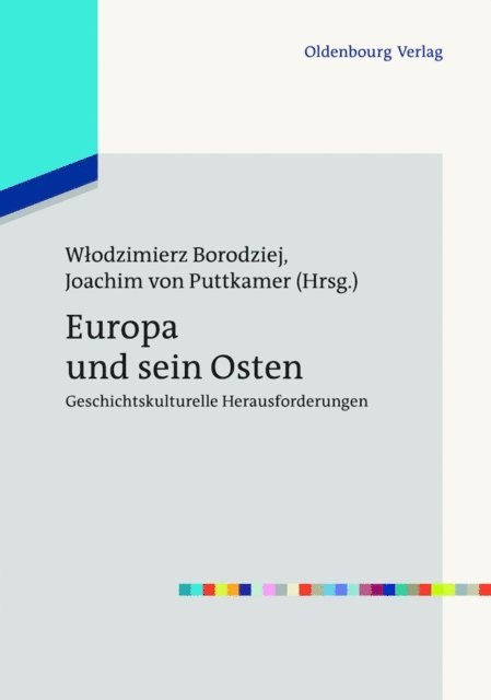 Joachim von Puttkamer, Wlodzimierz Borodziej - Europa und sein Osten, E-bok