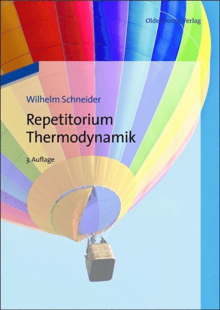 Karl Ponweiser, Stefan Haas, Wilhelm Schneider - Repetitorium Thermodynamik, E-bok