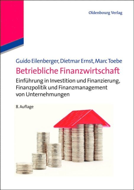 Marc Toebe, Dietmar Ernst, Guido Eilenberger - Betriebliche Finanzwirtschaft, E-bok