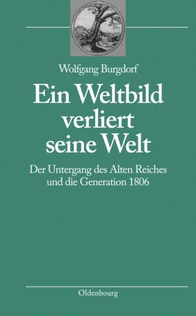 Wolfgang Burgdorf - Ein Weltbild verliert seine Welt, E-bok