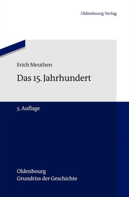 Erich Meuthen, Claudia Martl - Das 15. Jahrhundert, E-bok