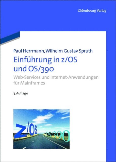 Wilhelm Gustav Spruth, Paul Herrmann - Einführung in z/OS und OS/390, E-bok