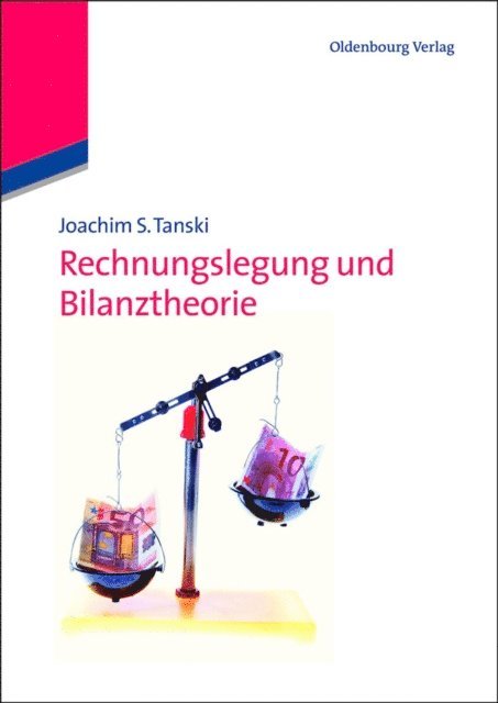 Joachim S. Tanski - Rechnungslegung und Bilanztheorie, E-bok