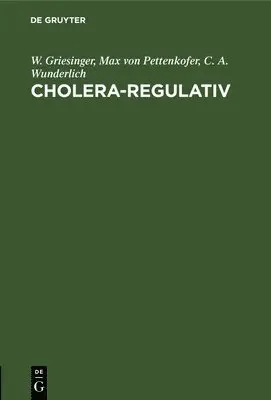 W Griesinger, Max Von Pettenkofer, C A Wunderlich - Cholera-Regulativ, Inbunden. Tillgänglighet: Lägg i varukorg