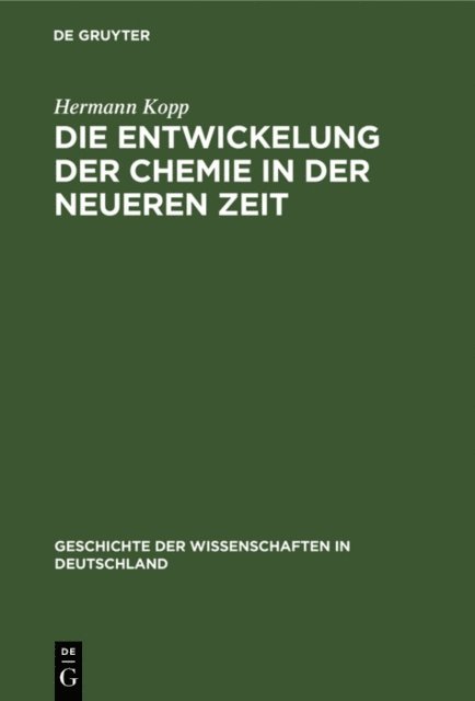 Hermann Kopp - Die Entwickelung der Chemie in der neueren Zeit, E-bok