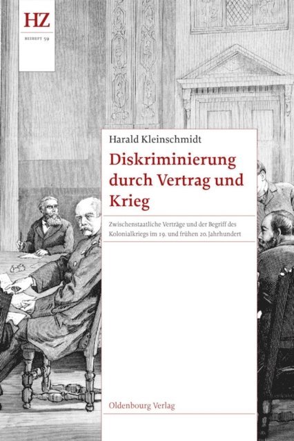 Harald Kleinschmidt - Diskriminierung durch Vertrag und Krieg, E-bok