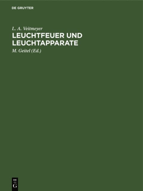 L. A. Veitmeyer, M. Geitel - Leuchtfeuer und Leuchtapparate, E-bok