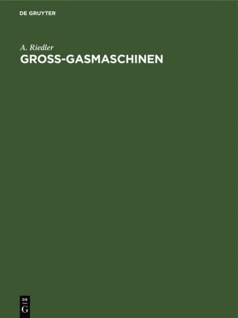 A. Riedler - Gross-Gasmaschinen, E-bok