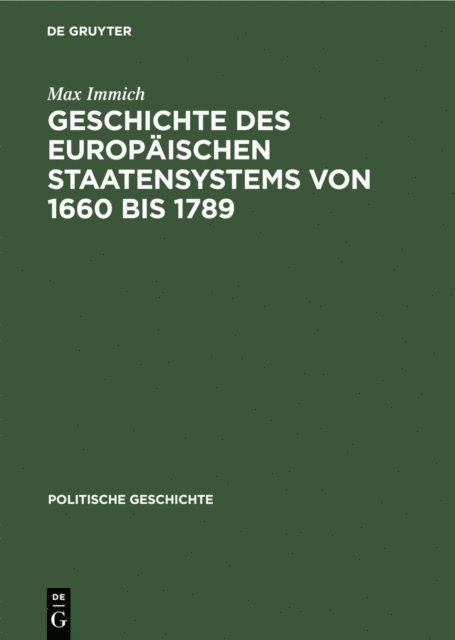 Max Immich - Geschichte des europäischen Staatensystems von 1660 bis 1789, E-bok