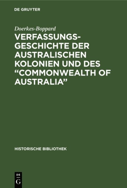 Doerkes-Boppard - Verfassungsgeschichte der Australischen Kolonien und des “Commonwealth of Australia”, E-bok