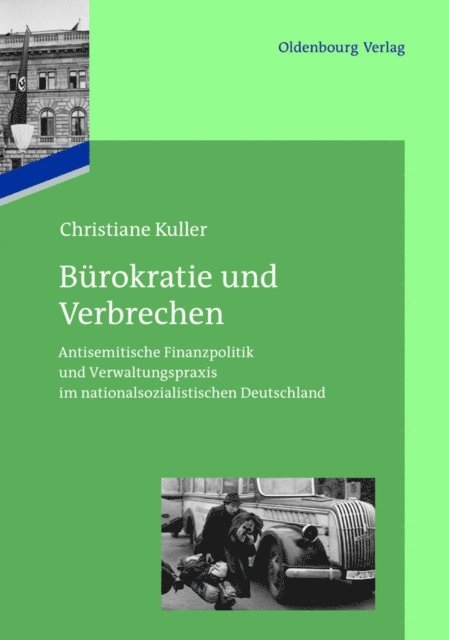 Christiane Kuller - Bürokratie und Verbrechen, E-bok