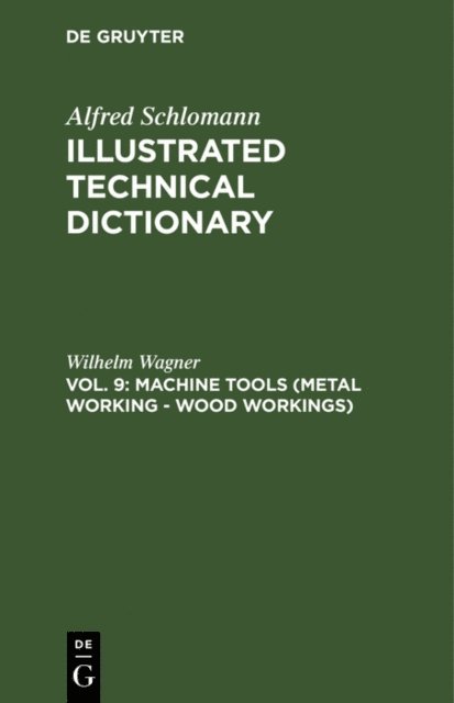 Wilhelm Wagner - Machine Tools (Metal Working - Wood Workings), E-bok