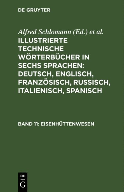 K. Deinhardt, Alfred Schlomann - Eisenhüttenwesen, E-bok