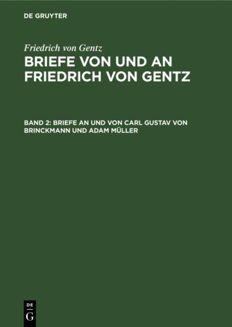 Friedrich von Gentz, Wedekind-Stiftung zu Gottingen, Ernst Salzer, Friedrich Carl Wittichen - Briefe an und von Carl Gustav von Brinckmann und Adam Müller, E-bok