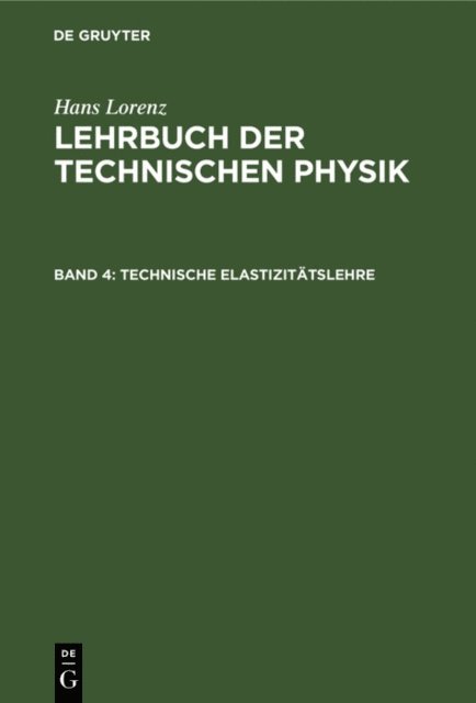 Hans Lorenz - Technische Elastizitätslehre, E-bok
