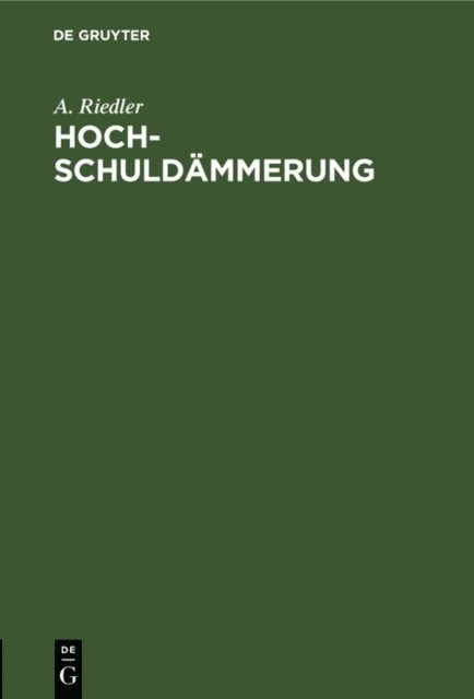 A. Riedler - Hochschuldämmerung, E-bok