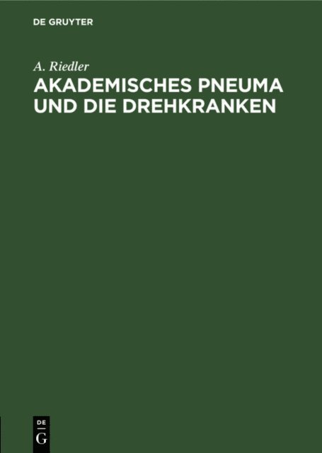 A. Riedler - Akademisches Pneuma und die Drehkranken, E-bok