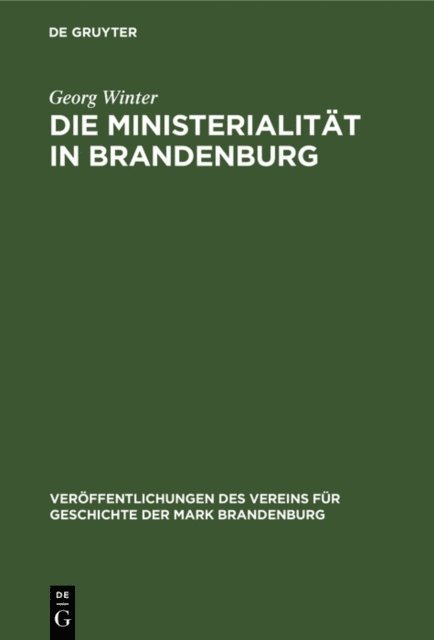 Georg Winter - Die Ministerialität in Brandenburg, E-bok