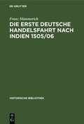 Die Erste Deutsche Handelsfahrt Nach Indien 1505/06
