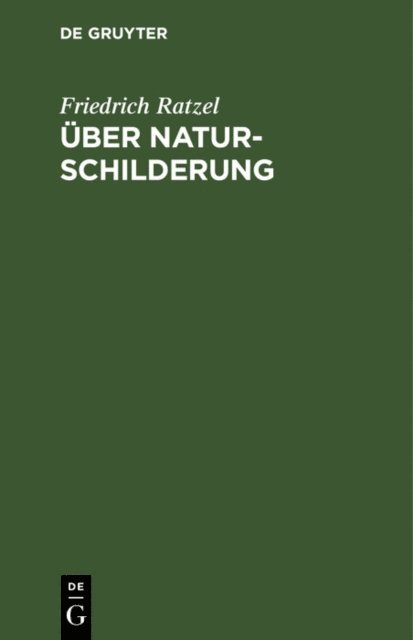 Friedrich Ratzel - Über Naturschilderung, E-bok