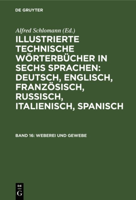 K. Deinhardt, Alfred Schlomann - Weberei und Gewebe, E-bok