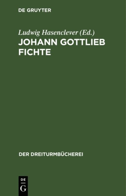 Ludwig Hasenclever - Johann Gottlieb Fichte, E-bok