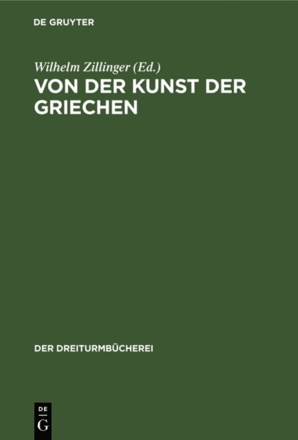 Wilhelm Zillinger - Von der Kunst der Griechen, E-bok