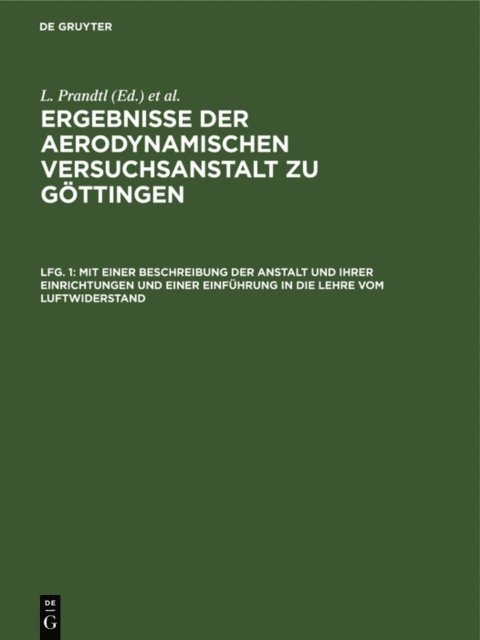 Kaiser Wilhelm-Institut fur Stromungsforschung, A. Betz, C. Wieselsberger, L. Prandtl - Mit einer Beschreibung der Anstalt und ihrer Einrichtungen und einer Einführung in die Lehre vom Luftwiderstand, E-bok
