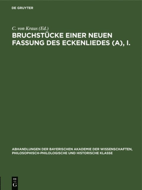 C. von Kraus - Bruchstücke einer neuen Fassung des Eckenliedes (A), I., E-bok