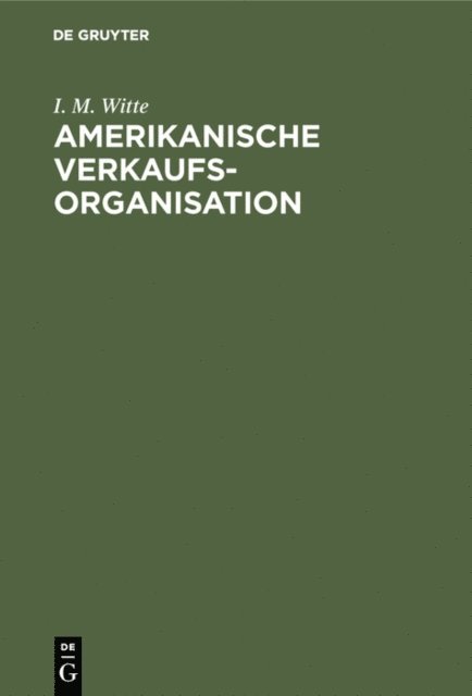 I. M. Witte - Amerikanische Verkaufsorganisation, E-bok