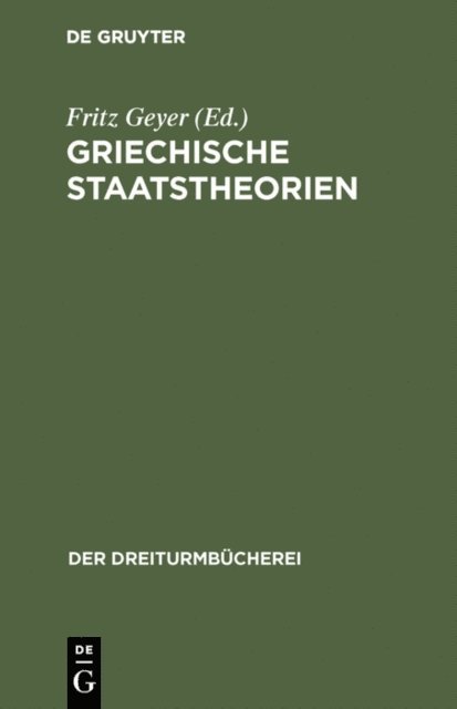 Fritz Geyer - Griechische Staatstheorien, E-bok