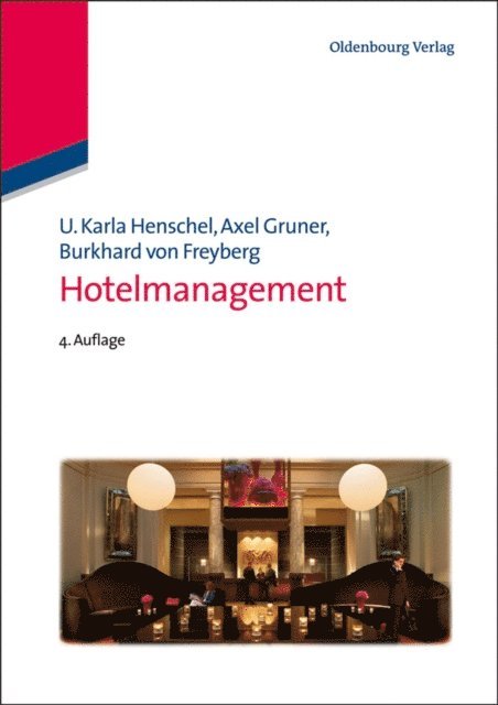 Burkhard von Freyberg, Axel Gruner, U. Karla Henschel - Hotelmanagement, E-bok