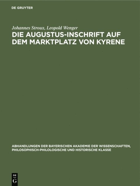 Leopold Wenger, Johannes Stroux - Die Augustus-Inschrift auf dem Marktplatz von Kyrene, E-bok