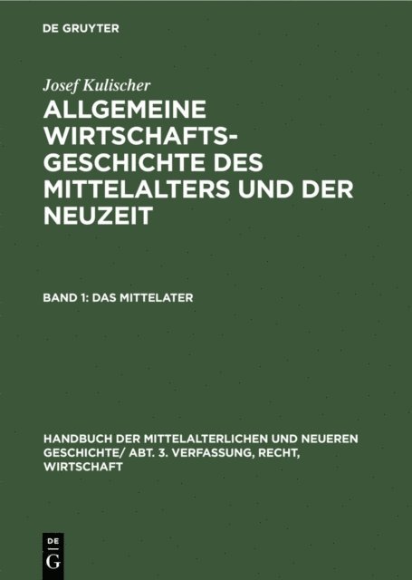 Josef Kulischer, F. Meinecke, G. v. Below, G. von Below - Das Mittelalter, E-bok