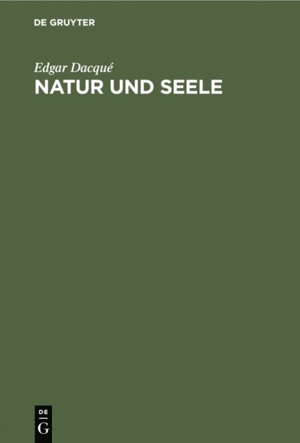 Edgar Dacque - Natur und Seele, E-bok