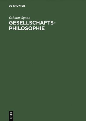 Othmar Spann - Gesellschaftsphilosophie, Inbunden. Tillgänglighet: Lägg i varukorg