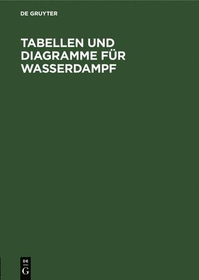 E H Osc Knoblauch, E Raisch, H Hausen, W Koch - Tabellen Und Diagramme Für Wasserdampf, Inbunden. Tillgänglighet: Lägg i varukorg