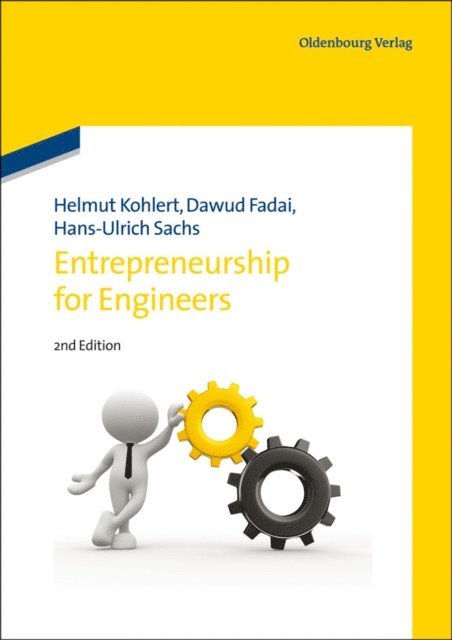 Hans-Ulrich Sachs, Dawud Fadai, Helmut Kohlert - Entrepreneurship for Engineers, E-bok